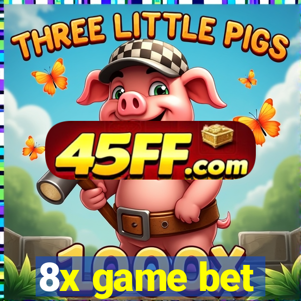 8x game bet